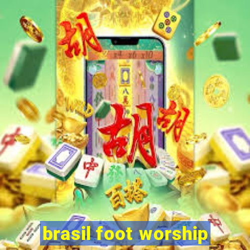 brasil foot worship